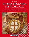 Storia di Genova città regale libro
