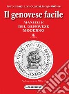 Il genovese facile. Manuale del genovese moderno libro