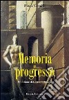 Memoria e progresso libro
