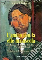 L'Amico con la elle maiuscola