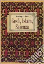 Gesù, Islam, scienza libro