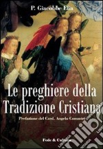 Le preghiere della tradizione cristiana libro