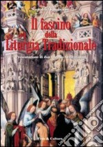 Il Fascino della liturgia tradizionale libro