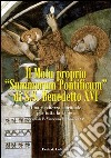 Motu proprio «Summorum Pontificum» di SS. Benedetto XVI. Una ricchezza spirituale per tutta la Chiesa. Atti del Convegno (Roma, ottobre 2009) libro di Nuara V. (cur.)