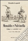 Monaldo e Pulcinella. Dialoghi sui rischi della libertà libro