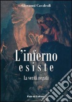 L'Inferno esiste. La verità negata libro