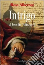 Intrigo al Concilio Vaticano II libro