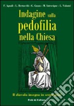 Indagine sulla pedofilia nella Chiesa. Il diavolo insegna in seminario? libro