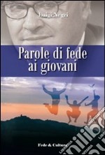 Parole di fede ai giovani libro