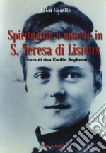 Spiritualità e morale in S. Teresa di Lisieux libro