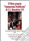 Il motu proprio Summorum Pontificum di S.S. Benedetto XVI. Un grande dono per tutta la Chiesa. Atti del Convegno (Roma, ottobre 2009). Vol. 2 libro di Nuara V. (cur.)