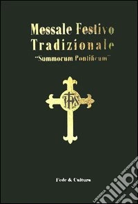 Messale festivo tradizionale «Summorum Pontificum». Ediz. italiana e latina libro