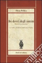 Dei doveri degli uomini. Discorso a un giovane libro