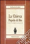 La Chiesa popolo di Dio. Un breve ma completo trattato per tutti libro di Lentini Gerlando