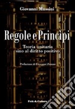 Regole e princìpi. Teoria unitaria sino al diritto positivo libro