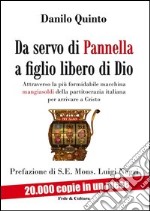 Da servo di Pannella a figlio libero di Dio libro