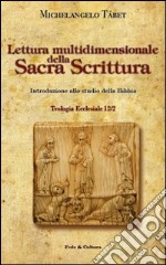 Lettura multidimensionale della Sacra Scrittura. Introduzione allo studio della Bibbia libro