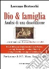 Dio & famiglia. Analisi di una dissoluzione libro