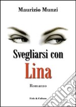 Svegliarsi con Lina libro