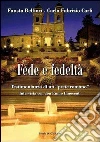 Fede e fedeltà. Testimonianza di un «prete romano». Intervista con don Ennio Innocenti libro