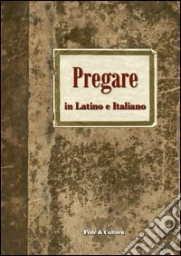 Pregare in latino e italiano libro