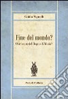 Fine del mondo? O avvento del regno di Maria? libro