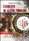 Indulto di Agatha Christie. Come si è salvata la Messa tridentina in Inghilterra libro