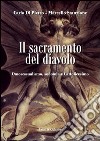 Il sacramento del diavolo. Omosessualismo, sodomia e cattolicesimo libro