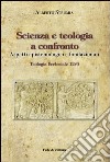 Scienza e teologia a confronto. Aspetti epistemologici e fondazionali libro