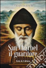 San Charbel il guaritore libro