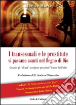 I transessuali e le prostitute vi passano avanti nel Regno di Dio libro