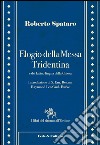 Elogio della messa Tridentina e del latino lingua della Chiesa libro