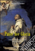 Pater Ave Gloria. Commento alle preghiere cardine della pietà cristiana libro