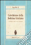 Catechismo della dottrina cristiana libro di Pio X
