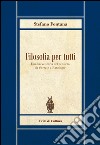 Filosofia per tutti. Una breve storia del pensiero da Socrate a Ratzinger libro