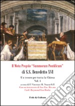 Il Motu proprio «Summorum Pontificum» di S.S. Benedetto XVI. Una speranza per tutta la Chiesa. Vol. 4: Un tesoro per tutta la Chiesa libro