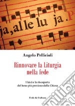 Rinnovare la liturgia nella fede. I laici e la riscoperta del bene più prezioso della Chiesa