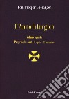 L'anno liturgico. Vol. 4: Proprio dei santi 11 aprile-29 novembre libro