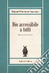 Dio accessibile a tutti libro di Garrigou-Lagrange Réginald Bracchi M. (cur.)
