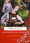 La sapienza dei medievali. La filosofia cristiana da san Paolo a Guglielmo di Occam libro