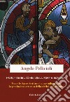 Fonti bibliche dell'arte sacra. Come le Sacre Scritture hanno influenzato la produzione artistica della civiltà occidentale libro di Pellicioli Angelo