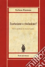 Esortazione o rivoluzione? Tutti i problemi di «Amoris Laetitia» libro