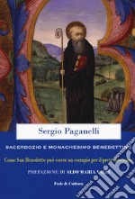 Sacerdozio e monachesimo benedettino. Come san Benedetto può essere un esempio per il prete diocesano libro