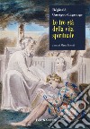 Le tre età della vita spirituale libro di Garrigou-Lagrange Réginald Bracchi M. (cur.)