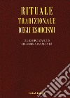 Rituale tradizionale degli esorcismi. De exorcizandis obsessis a daemonio. Testo latino a fronte libro