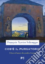 Cos'è il Purgatorio. Il fuoco d'amore che purifica l'anima