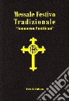 Messale festivo tradizionale «Summorum Pontificum». Ediz. italiana e latina libro