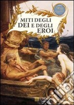 Miti degli dei e degli eroi libro