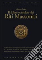 Il libro completo dei riti massonici libro