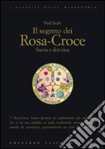 Il segreto dei Rosa-Croce libro